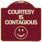 Signmission Courtesy Is Contagious Heavy-Gauge Aluminum Architectural Sign, 18" x 18", BU-1818-24232 A-DES-BU-1818-24232 - alternate 1